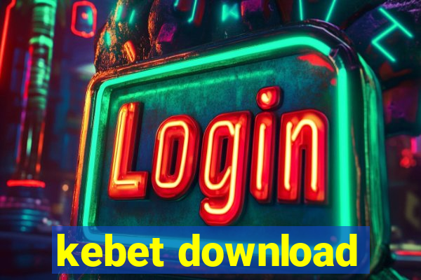 kebet download